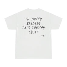 Load image into Gallery viewer, They’re Legit.